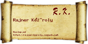 Rajner Károly névjegykártya
